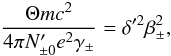 \begin{equation} \frac{\Theta m c^2}{4 \pi N'_{\pm 0} e^2 \gamma_{\pm}} = \delta'^2 \beta^2_{\pm} , \label{sheetthickness} \end{equation}
