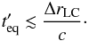 $$ t'_{\rm eq} \lesssim \frac{\Delta \rlc}{c} \cdot $$