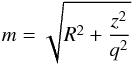 \begin{equation} m = \sqrt{R^2+\frac{z^2}{q^2}} \end{equation}