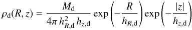 \begin{equation} \rho_{\text{d}}(R,z) = \frac{M_{\text{d}}}{4\pi\,h_{R,{\text{d}}}^2\,h_{z,{\text{d}}}} \exp\left(-\frac{R}{h_{R,{\text{d}}}}\right) \exp\left(-\frac{|z|}{h_{z,{\text{d}}}}\right) \end{equation}