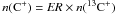 \hbox{$n({\rm C^+})=\ER{}\times n({^{13}\rm C^+})$}
