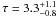 \hbox{$\tau=3.3^{+1.1}_{-0.8}$}