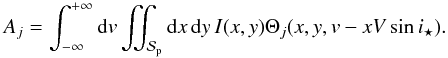 \appendix \setcounter{section}{1} \begin{equation} A_j = \int_{-\infty}^{+\infty} {\rm d}v \iint_{\Spla} {\rm d}x\,{\rm d}y\, I(x,y) \Theta_j(x,y,v-xV\sin i_\star) . \end{equation}