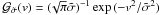 \hbox{${\cal G}_{\tilde \sigma}(v)=(\!\sqrt{\pi}\tilde\sigma)^{-1} \exp{(-v^2/\tilde\sigma^2)}$}