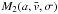 \hbox{$M_2(a,\vx,\sigma)$}