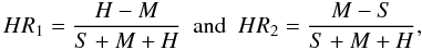 \begin{equation} HR_1 = \frac{H-M}{S+M+H}~~{\rm and}~~HR_2 = \frac{M-S}{S+M+H}, \end{equation}