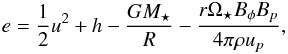 \begin{equation} e = \frac{1}{2}u^2+h-\frac{GM_\star}{R}-\frac{r\Omega_\star B_\phi B_p}{4\pi \rho u_p}, \label{eq:invaren} \end{equation}