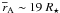 \hbox{$\overline{r}_\mathrm{A} \sim 19~R_\star$}