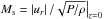 \hbox{$\left.M_\mathrm{s} = \left|u_r\right|/\sqrt{P/\rho}\right|_{z=0}$}