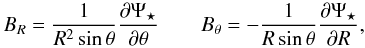 $$ B_R = \frac{1}{R^2 \sin\theta} \frac{\partial\Psi_\star}{\partial\theta} \qquad B_\theta = -\frac{1}{R \sin\theta} \frac{\partial\Psi_\star}{\partial R}, $$