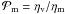 \hbox{$\mathcal{P}_\mathrm{m} = \eta_\mathrm{v}/\eta_\mathrm{m}$}