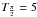 \hbox{$T_{\frac{\pi}{2}}=5$}