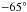 \hbox{$-65{}^{\circ}$}
