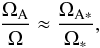 \begin{eqnarray*} \frac{\Omegaa}{\Omega} \approx \frac{\Omegaas}{\Omegas}, \end{eqnarray*}