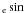 \hbox{$\mathsf{_{\rm{e}} \sin }$}
