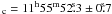 \hbox{$_\text{c}=11^\text{h}55^\text{m}52\fs3\pm 0\fs7$}