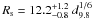 \hbox{$R_\text{s}=12.2_{-0.8}^{+1.2}~d_{9.8}^{1/6}$}