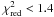 \hbox{$\chi_\text{red}^2<1.4$}