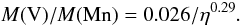 \begin{equation} \label{eq24} M({\rm V})/M({\rm Mn})=0.026/\eta^{0.29}. \end{equation}