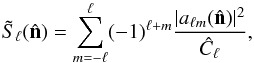 \begin{equation} \tilde{S}_\ell(\hat{\bf n}) = \sum_{m=-\ell}^{\ell}(-1)^{\ell+m}\frac{|a_{\ell m}(\hat{\bf n})|^2}{{\hat C}_\ell},\label{eq:paritymap} \end{equation}