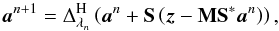 \begin{equation} \cmba^{n+1} = \Delta^{\mathrm{H}}_{\lambda_n}\left(\cmba^{n} + {\sht} \left(\obs - \mask {\sht}^* \cmba^n\right)\right) , \label{eqn_mca} \end{equation}