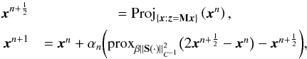 \begin{eqnarray} \label{eq:drwl2} \cmb^{n+\frac{1}{2}} &= {\rm Proj}_{\{\cmb: \obs = \mask \cmb\}}\parenth{\cmb^{n}}, \nonumber \\ \cmb^{n+1} &= \cmb^{n} + \alpha_n \bigg({\rm prox}_{\beta\norm{\sht(\cdot)}^2_{C^{-1}}} \big(2\cmb^{n+\frac{1}{2}} - \cmb^{n}\big) - \cmb^{n+\frac{1}{2}}\bigg) , \end{eqnarray}