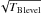 \hbox{$\sqrt{{T_\mathrm{B}}_{\mathrm{level}}}$}