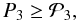 \begin{equation} P_{3} \geq \mathcal{P}_{3}, \end{equation}