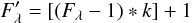 \begin{equation} F'_\lambda = [(F_\lambda - 1) * k] + 1 \end{equation}