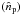 \hbox{$(\hat{n}_{\rm p})$}