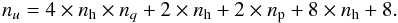 \begin{equation} n_u = 4 \times n_{\rm h} \times n_q + 2\times n_{\rm h} + 2 \times n_{\rm p} + 8\times n_{\rm h}+8. \label{eq:eq38} \end{equation}