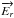 \hbox{$\overrightarrow{E_r}$}