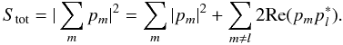 \appendix \setcounter{section}{1} \begin{equation} S_{\rm tot}=|\sum_m p_m|^2=\sum_m |p_m|^2+\sum_{m\neq l}2{\rm Re}(p_mp_l^*) . \end{equation}