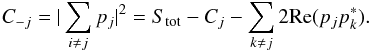 \appendix \setcounter{section}{1} \begin{equation} C_{-j}=|\sum_{i\neq j} p_j|^2=S_{\rm tot}-C_{j}-\sum_{k\neq j} 2{\rm Re}(p_jp_k^*). \end{equation}