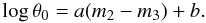 \begin{equation} \log \theta_0 = a (m_2 - m_3) + b. \label{EQ-SB} \end{equation}