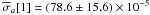 \hbox{$\overline{{\sigma}}_a[1] = (78.6 \pm 15.6) \times 10^{-5}$}