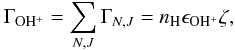 \appendix \setcounter{section}{1} \begin{equation} \Gamma_{\mathrm{OH^+}} = \sum_{N,J} \Gamma_{N,J} = n_{\mathrm{H}} \epsilon_{\mathrm{OH^+}} \zeta, \label{eq:formohplus} \end{equation}