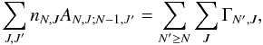 \appendix \setcounter{section}{1} \begin{equation} \sum_{J,J'} n_{N,J} A_{N,J;N-1,J'}= \sum_{N'\ge N} \sum_{J} \Gamma_{N',J}, \end{equation}