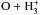 \hbox{$\mathrm{O + H_3^+}$}