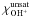 \hbox{$\chi_{\mathrm{OH^+}}^{\mathrm{unsat}}$}