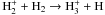 \hbox{$\mathrm{H_2^++H_2\rightarrow H_3^++H}$}