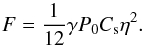 \begin{equation} F = \frac{1}{12} \gamma P_0 C_{\rm s} \eta^2. \label{FluxEnergy} \end{equation}