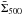 \hbox{$\bar{\Sigma}_{500}$}