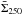 \hbox{$\bar{\Sigma}_{250} $}