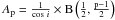\hbox{$A_{\rm p} = \frac{1}{\cos\,i} \times \rm{B}\left(\frac{1}{2},\frac{p-1}{2}\right) $}