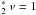\hbox{$^*_{2}~v=1$}
