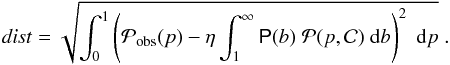 \begin{equation} \label{eq_dist} \dist = \sqrt{ \int_0^1 \left( \pobsp (p) - \eta \int_{1}^{\infty} \pb (b) \; \pp (p,\cha ) \;\rmd b \right)^2 \; \rmd p} \;. \end{equation}