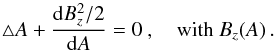 \begin{equation} \label{eq_nlfff} \triangle A + \frac{\rmd B_z^{2}/2}{\rmd A} = 0 ~{\rm , ~~~~with~} B_z(A) \,. \end{equation}