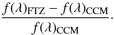 \begin{equation} \frac{f(\lambda)_{\rm FTZ}-f(\lambda)_{\rm CCM}}{f(\lambda)_{\rm CCM}} \cdot \end{equation}