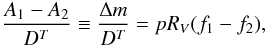 \begin{equation} \frac{A_1-A_2}{D^T}\equiv\frac{\Delta m}{D^T} = pR_V(f_1-f_2) , \end{equation}